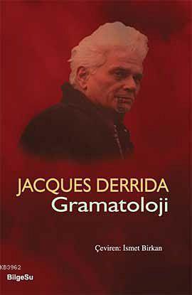 Gramatoloji | Jacques Derrida | Bilgesu Yayıncılık