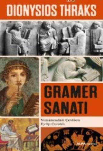 Gramer Sanatı | Dionysios Thraks | Alfa Basım Yayım Dağıtım