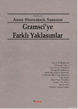 Gramsciye Farklı Yaklaşımlar | Anne Showstack Sassoon | Dipnot Yayınla