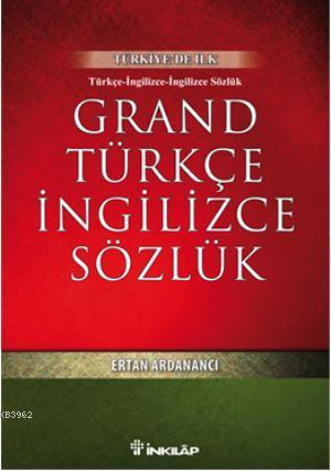 Grand Türkçe İngilizce Sözlük | Ertan Ardanancı | İnkılâp Kitabevi