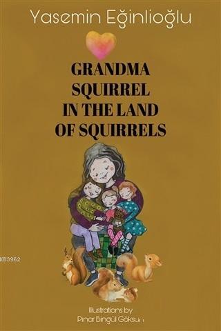 Grandma Squirrel In The Land Of Squeirrels | Yasemin Eğinlioğlu | Cini