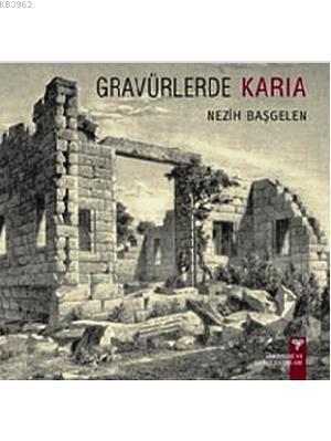 Gravürlerde Karia | Nezih Başgelen | Arkeoloji ve Sanat Yayınları