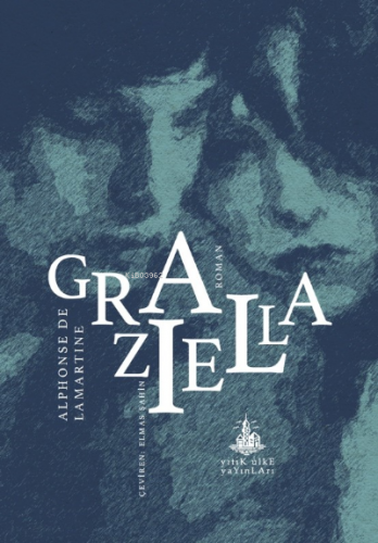 Graziella | Alphonse de Lamartine | Yitik Ülke Yayınları