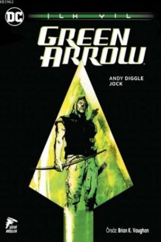 Green Arrow İlk Yıl | Andy Diggle | Özer Sahaf - Çizgi Düşler