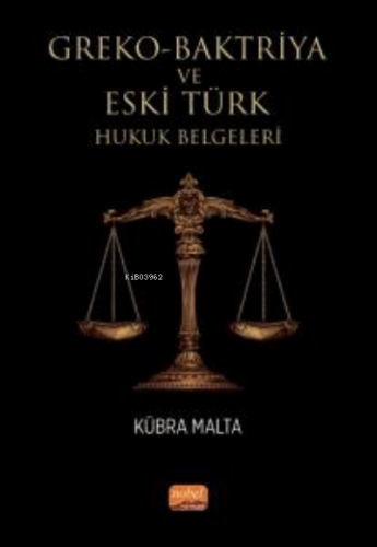 Greko-Baktriya ve Eski Türk Hukuk Belgeleri | Kübra Malta | Nobel Bili