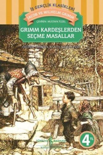 Grimm Kardeşlerden Seçme Masallar | Jacob Grimm | Türkiye İş Bankası K