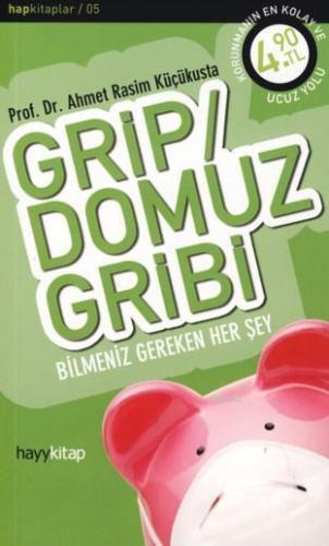 Grip; Domuz Gribi | Ahmet Rasim Küçükusta | Hayy Kitap