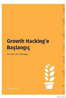 Growth Hacking'e Başlangıç | Muhammed Tüfekyapan | Cinius Yayınları