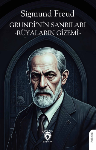 Grundi’nin Sanrıları -Rüyaların Gizemi | Sigmund Freud | Dorlion Yayın