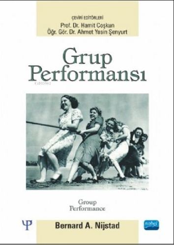 Grup Performansı | Bernard A. Nijstad | Nobel Akademik Yayıncılık