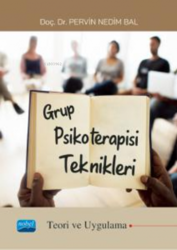 Grup Psikoterapisi Teknikleri ;(Teori ve Uygulama) | Pervin Nedim Bal 