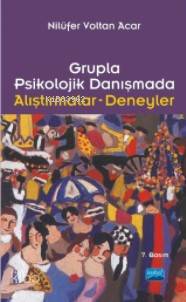 Grupla Psikolojik Danışmada Alıştırmalar- Deneyler | Nilüfer Voltan Ac