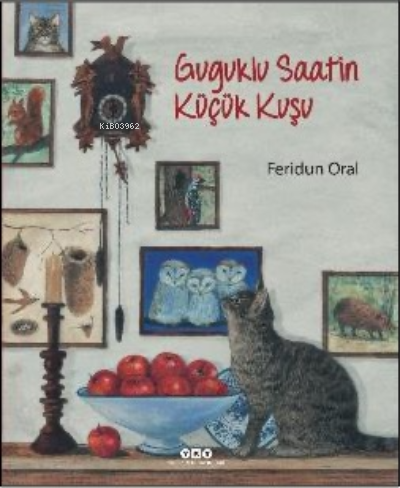 Guguklu Saatin Küçük Kuşu | Feridun Oral | Yapı Kredi Yayınları ( YKY 