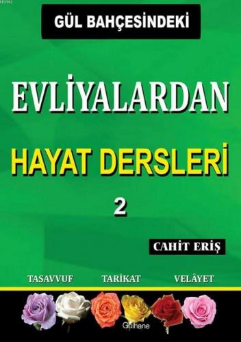 Gül Bahçesindeki Evliyalardan Hayat Dersleri 2 | Cahit Eriş | Gülhane 