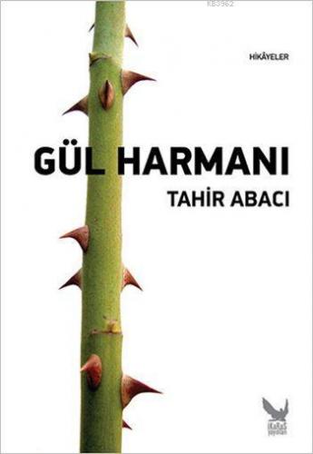 Gül Harmanı | Tahir Abacı | İkaros Yayınları