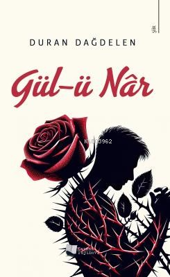 Gül-ü Nâr | Duran Dağdelen | Karina Kitap