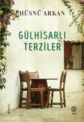 Gülhisarlı Terziler | Hüsnü Arkan | Sia Kitap