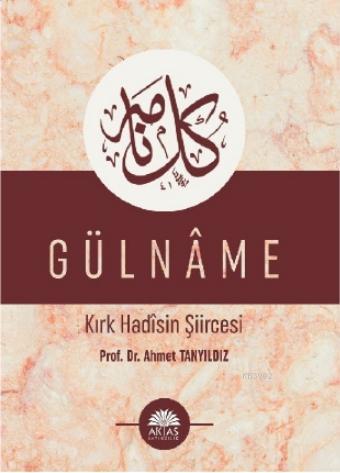 Gülname | Ahmet Tanyıldız | Aktaş Yayıncılık