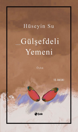 Gülşefdeli Yemeni | Hüseyin Su | Şule Yayınları