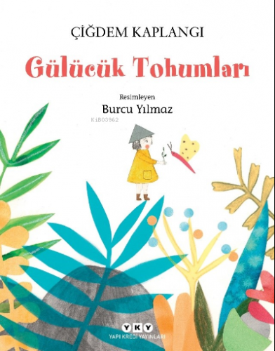 Gülücük Tohumları | Çiğdem Kaplangı | Yapı Kredi Yayınları ( YKY )