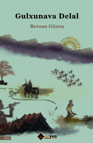 Gulxunava Delal | Berzan Güneş | Aryen Yayınları