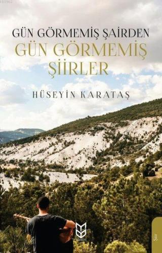 Gün Görmemiş Şairden Gün Görmemiş Şiirler | Hüseyin Karataş | Yason Ya