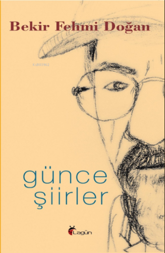 Günce Şiirler | Bekir Fehmi Doğan | Lagün Yayınları