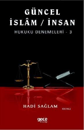 Güncel İslam / İnsan Hukuku Denemeleri 3 | Hadi Sağlam | Gece Kitaplığ