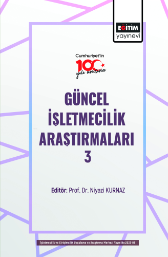 Güncel İşletmecilik Araştırmaları 3 | Niyazi Kurnaz | Eğitim Yayınevi