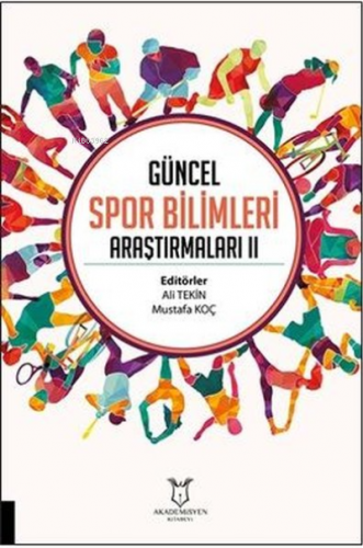 Güncel Spor Bilimleri Araştırmaları 2 | Ali Tekin | Akademisyen Kitabe