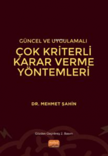 Güncel ve Uygulamalı Çok Kriterli Karar Verme Yöntemleri | Mehmet Şahi