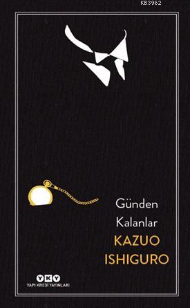 Günden Kalanlar | Kazuo Ishiguro | Yapı Kredi Yayınları ( YKY )