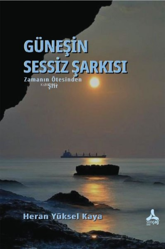 Güneşin Sessiz Şarkısı - Zamanın Ötesinden | Heran Yüksel Kaya | Sonça