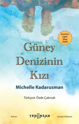 Güney Denizinin Kızı | Michelle Kadarusman | Yeni İnsan Yayınevi