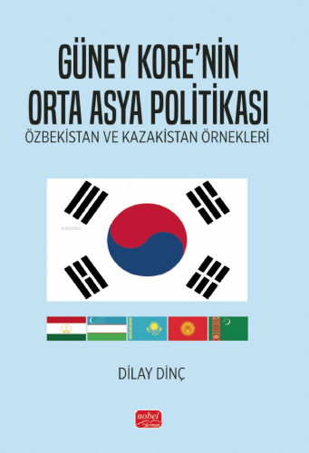 Güney Kore'nin Orta Asya Politikası - Özbekistan ve Kazakistan Örnekle