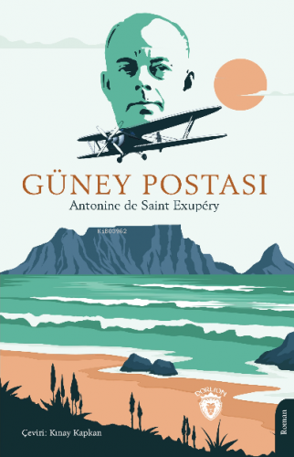 Güney Postası | Antonine de Saint Exupery | Dorlion Yayınevi