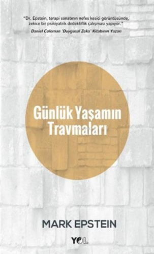 Günlük Yaşamın Travmaları | Mark Epstein | Yol Yayıncılık