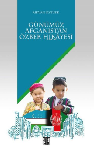 Günümüz Afganistan Özbek Hikayesi | Rıdvan Öztürk | Palet Yayınları