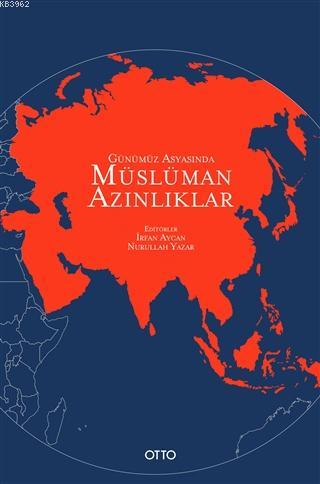 Günümüz Asyasında Müslüman Azınlıklar | Nurullah Yazar | Otto Yayınlar