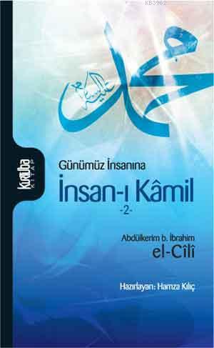 Günümüz İnsanına| İnsan-ı Kamil Cilt: 2 | Abdülkerim el-Cili | Kurtuba