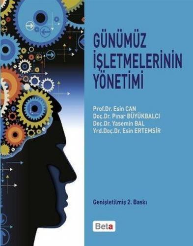 Günümüz İşletmelerinin Yönetimi | Esin Can | Beta Akademik