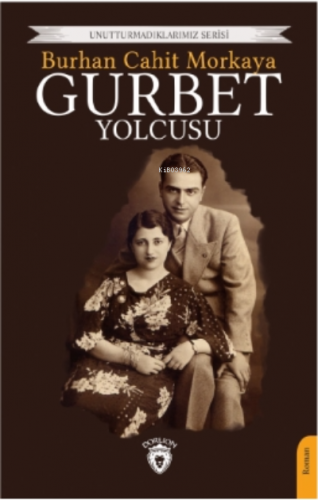 Gurbet Yolcusu | Burhan Cahit Morkaya | Dorlion Yayınevi