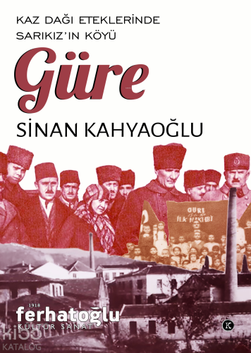 Güre;Kaz Dağı Eteklerinde Sarıkız’ın Köyü | Sinan Kahyaoğlu | Kafekült