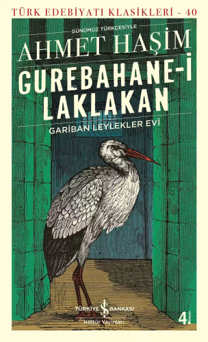 Gurebahane-i Laklakan Gariban Leylekler Evi - Günümüz Türkçesiyle | Ah