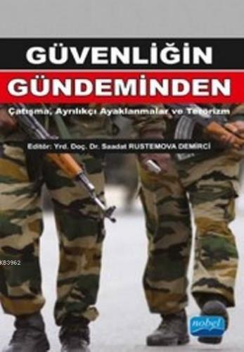 Güvenliğin Gündeminden; Çatışma,Ayrılıkçı Ayaklanmalar ve Terörizm | S