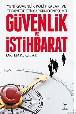 Güvenlik ve İstihbarat | Emre Çıtak | Yeniyüzyıl Yayınları