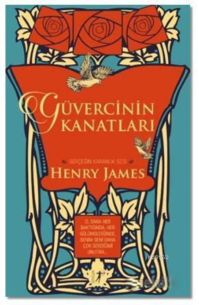 Güvercinin Kanatları (Ciltli) | Henry James | Artemis Yayınları