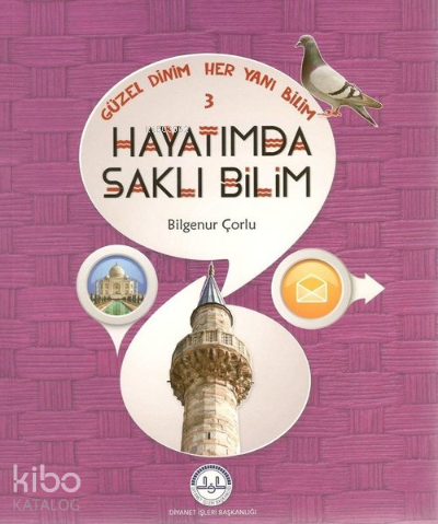 Güzel Dinim Her Yanı Bilim 3 - Hayatımda Saklı Bilim | Bilgenur Çorlu 