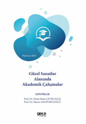 Güzel Sanatlar Alanında Akademik Çalışmalar | Deniz Beste Çevik Kılıç 