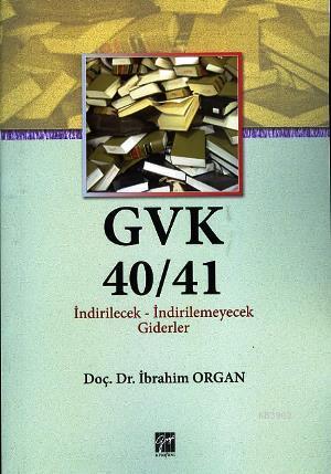 GVK40/41 İndirilecek - iİdirilemeyecek Giderler | İbrahim Organ | Gazi